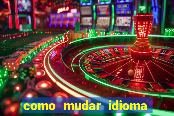 como mudar idioma party poker